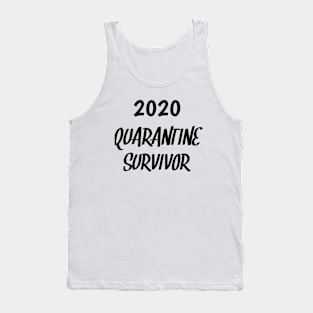 2020 quarantine survivor Tank Top